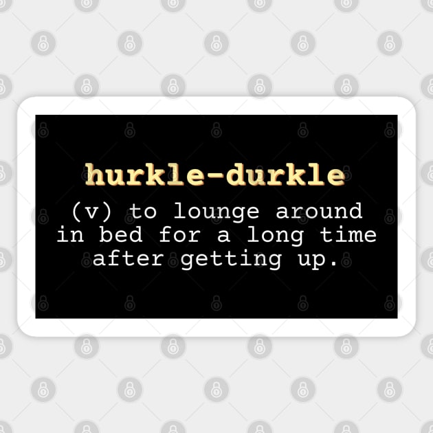 Hurkle-durkle Dictionary Definition Word Art Design Sticker by Flourescent Flamingo